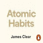 Atomic Habits book cover by James Clear, MJA Publishing