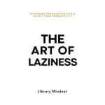 The Art of Laziness book cover – MJA Publishing productivity guide